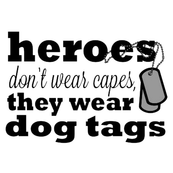 Heroes Dont Wear Tags Thumbnail